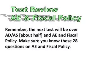 Test Review AE &amp; Fiscal Policy