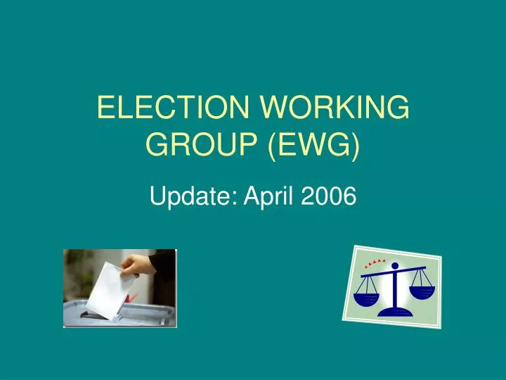 election working group ewg