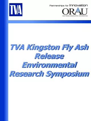 TVA Kingston Fly Ash Release Environmental Research Symposium