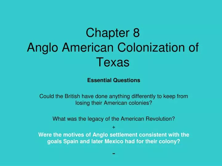 chapter 8 anglo american colonization of texas