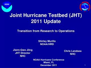 Joint Hurricane Testbed (JHT) 2011 Update Transition from Research to Operations