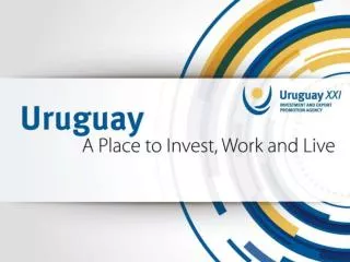 URUGUAY The best place to live The best place to invest