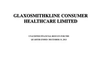 UNAUDITED FINANCIAL RESULTS FOR THE QUARTER ENDED DECEMBER 31, 2013
