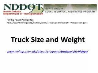 Truck Size and Weight mnltap.umn/about/programs/ truck weight/ videos /