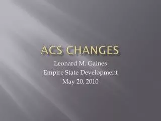 ACS Changes