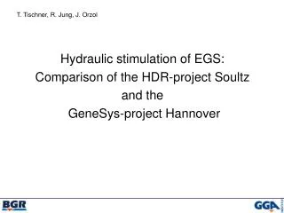Hydraulic stimulation of EGS: Comparison of the HDR-project Soultz and the