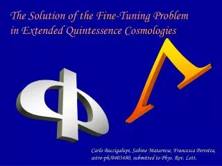 The Solution of the Fine-Tuning Problem in Extended Quintessence Cosmologies
