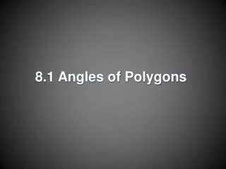8.1 Angles of Polygons
