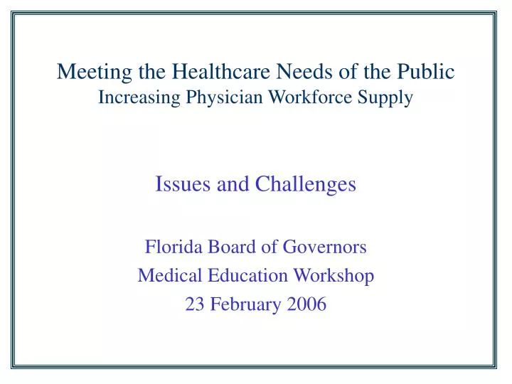 meeting the healthcare needs of the public increasing physician workforce supply