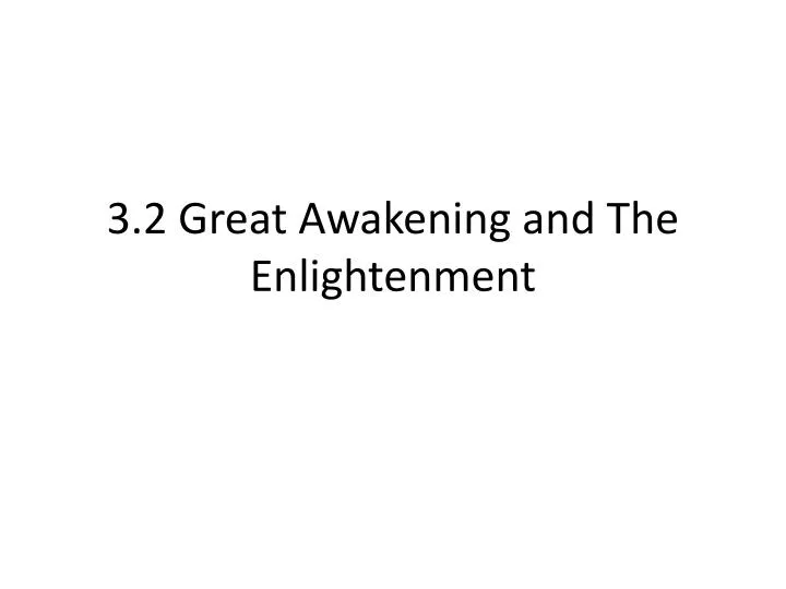 3 2 great awakening and t he enlightenment