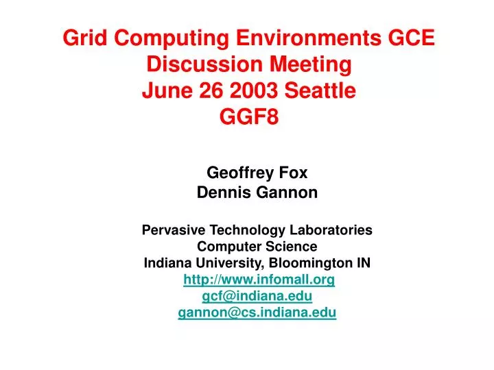 grid computing environments gce discussion meeting june 26 2003 seattle ggf8