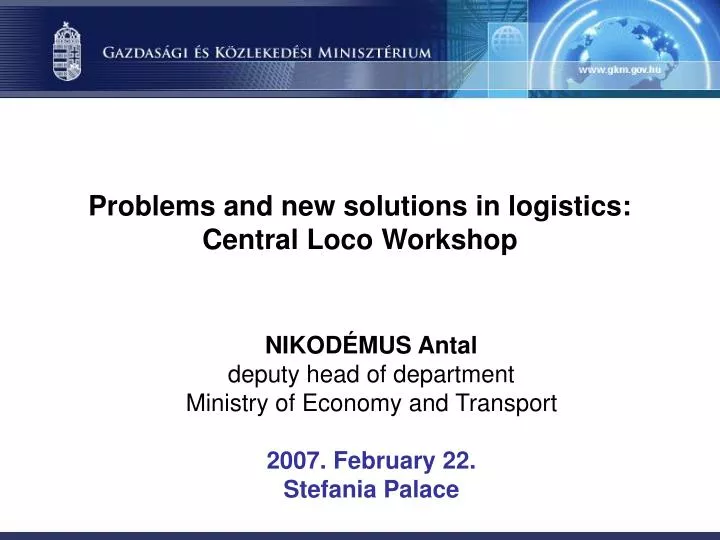 problems and new solutions in logistics central loco workshop