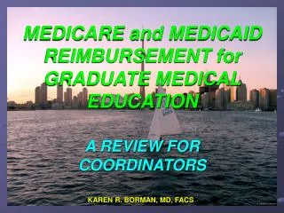 MEDICARE and MEDICAID REIMBURSEMENT for GRADUATE MEDICAL EDUCATION