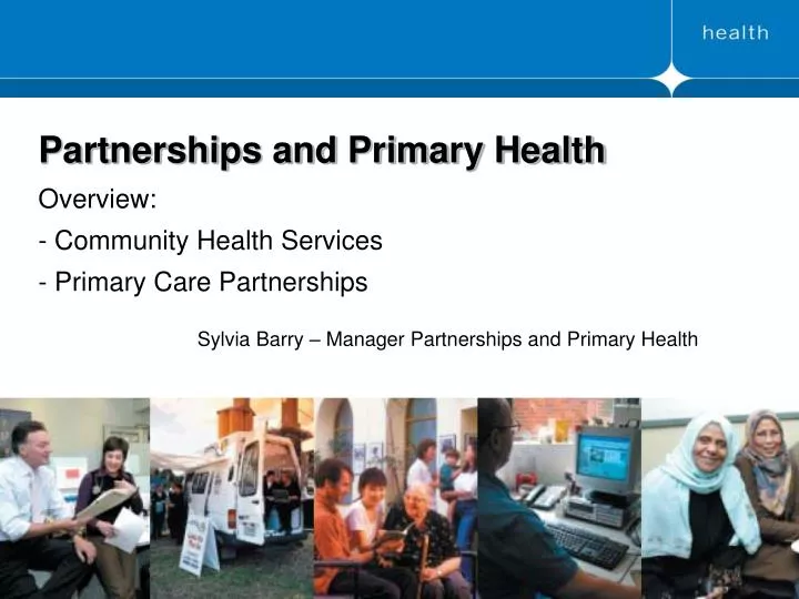 partnerships and primary health overview community health services primary care partnerships