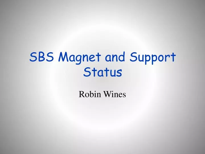 sbs magnet and support status