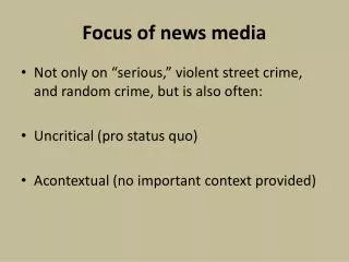 Focus of news media