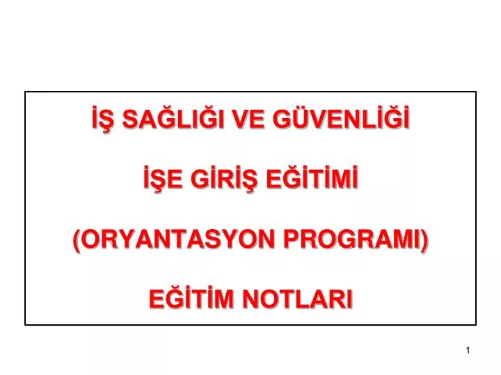 sa li i ve g venl e g r e t m oryantasyon programi e t m notlari