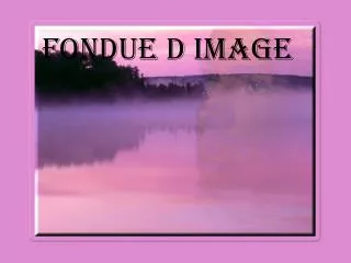 fondue d image