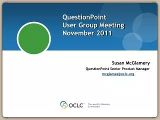 QuestionPoint User Group Meeting November 2011