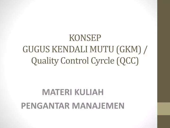 konsep gugus kendali mutu gkm quality control cyrcle qcc