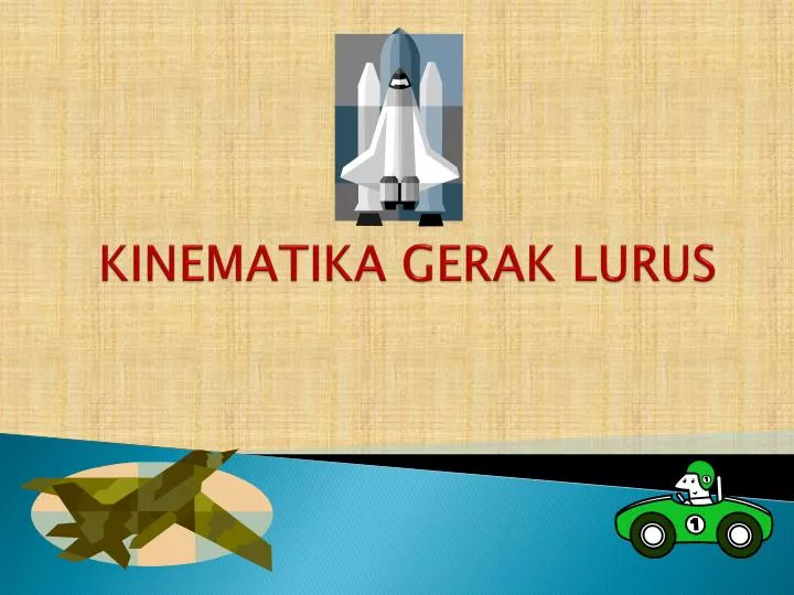 kinematika gerak lurus