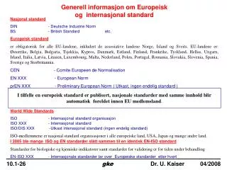 Generell informasjon om Europeisk og internasjonal standard