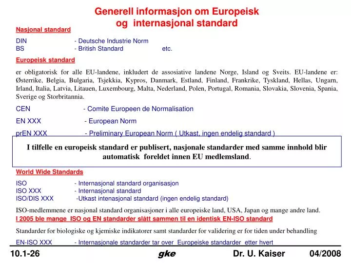 generell informasjon om europeisk og internasjonal standard