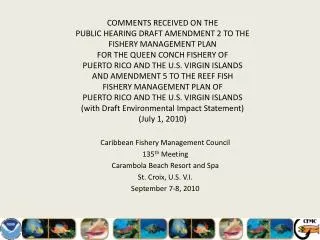 Caribbean Fishery Management Council 135 th Meeting Carambola Beach Resort and Spa
