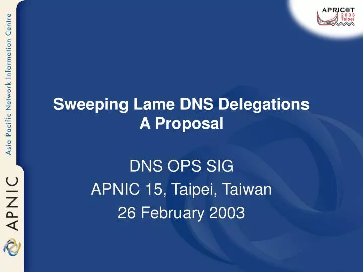 sweeping lame dns delegations a proposal