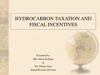 HYDROCARBON TAXATION AND FISCAL INCENTIVES