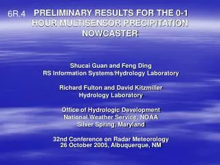 PRELIMINARY RESULTS FOR THE 0-1 HOUR MULTISENSOR PRECIPITATION NOWCASTER