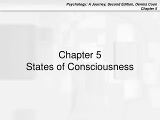 Chapter 5 States of Consciousness