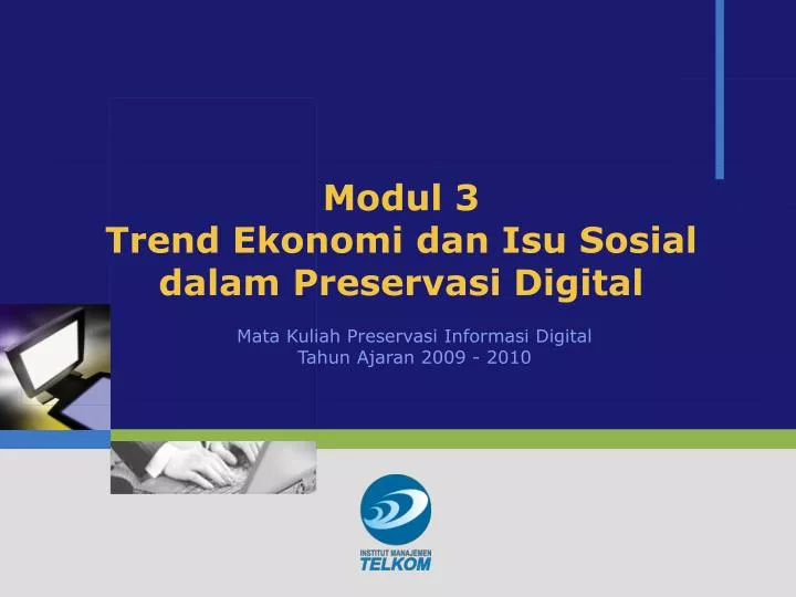 modul 3 trend ekonomi dan isu sosial dalam preservasi digital