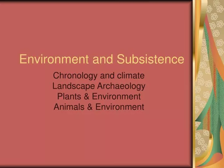 environment and subsistence