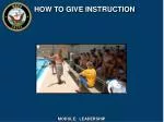 HOW TO GIVE INSTRUCTION - slide 1