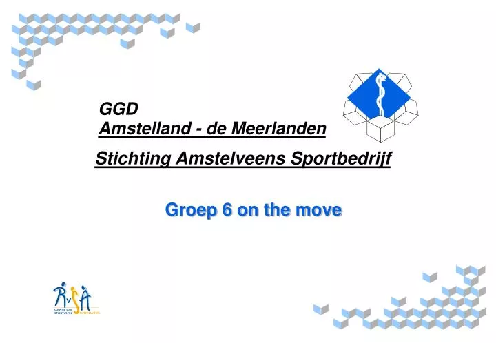 stichting amstelveens sportbedrijf groep 6 on the move