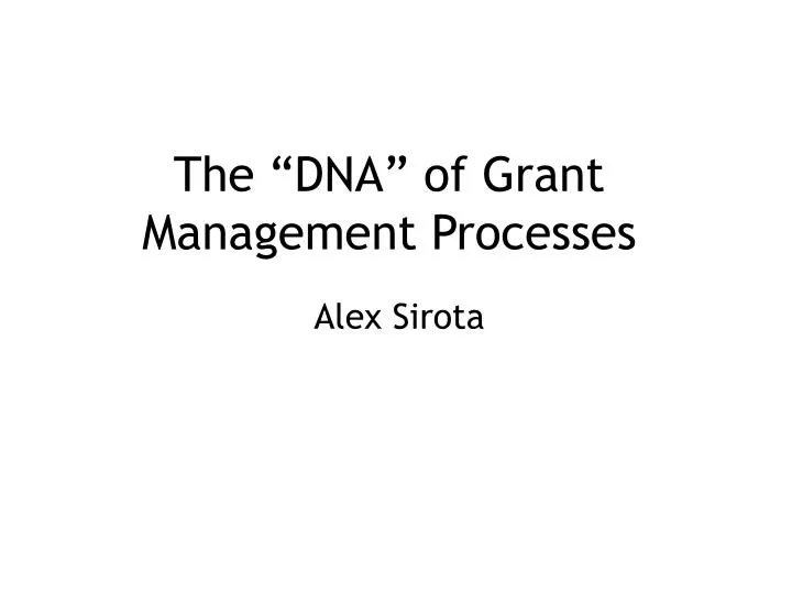 the dna of grant management processes