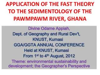 APPLICATION OF THE FAST THEORY TO THE SEDIMENTOLOGY OF THE PAWMPAWM RIVER, GHANA