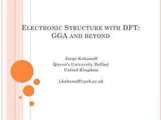 Electronic Structure with DFT: GGA and beyond