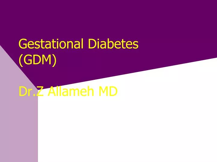 gestational diabetes gdm dr z allameh md