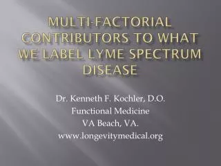 Multi-factorial contributors to what we label Lyme spectrum disease