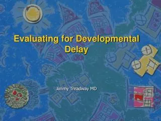 Evaluating for Developmental Delay
