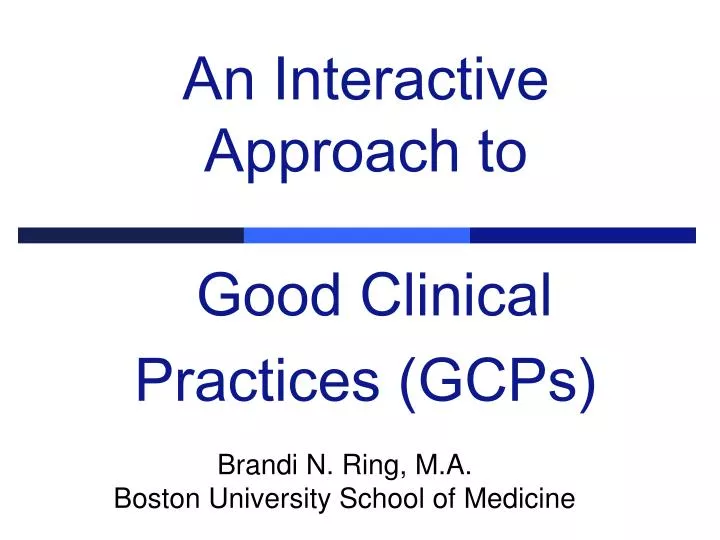 an interactive approach to good clinical practices gcps