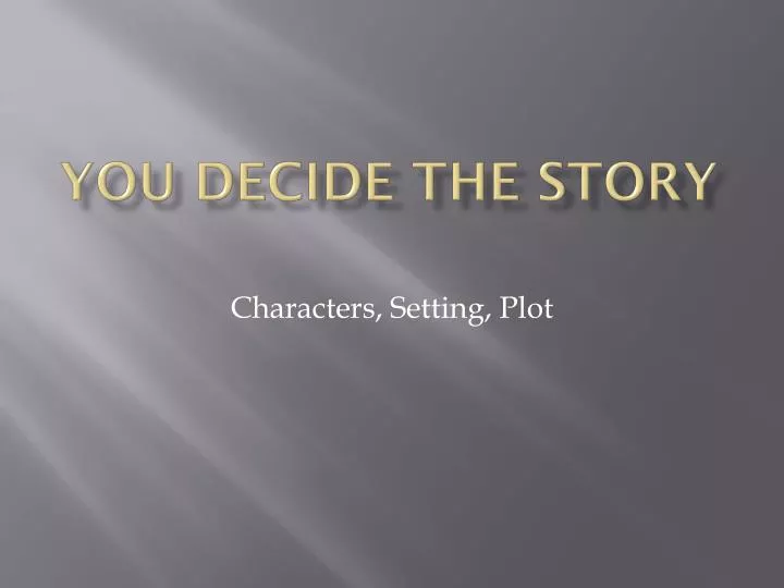 you decide the story