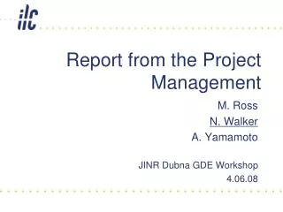 Report from the Project Management