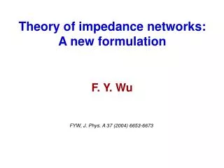 Theory of impedance networks: A new formulation