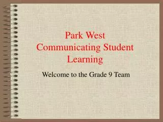 Park West Communicating Student Learning