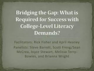 Bridging the Gap: What is Required for Success with College-Level Literacy Demands?