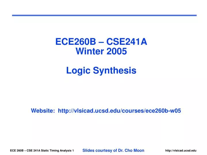 ece260b cse241a winter 2005 logic synthesis