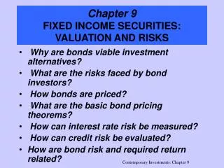 Chapter 9 FIXED INCOME SECURITIES: VALUATION AND RISKS